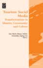 Tourism Social Media : Transformations in Identity, Community and Culture - Book