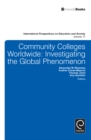 Community Colleges Worldwide : Investigating the Global Phenomenon - Book