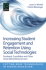 Increasing Student Engagement and Retention Using Social Technologies : Facebook, E-Portfolios and Other Social Networking Services - Book