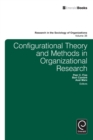 Configurational Theory and Methods in Organizational Research - Book