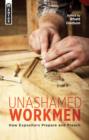 Unashamed Workmen : How Expositors Prepare and Preach - Book