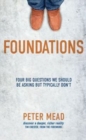 Foundations : Four Big Questions We Should Be Asking But Typically Don't - Book