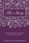 Her–Story : 366 Devotions from 21 Centuries of the Christian Church - Book