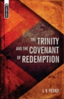 The Trinity And the Covenant of Redemption - Book