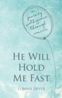 He Will Hold Me Fast : A Journey with Grace through Cancer - Book
