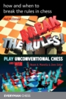 How and when to break the rules in chess - Book