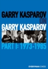 Garry Kasparov on Garry Kasparov : Part 1 - 1973-1985 - Book
