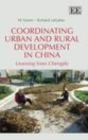 Coordinating Urban and Rural Development in China : Learning from Chengdu - eBook