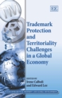 Trademark Protection and Territoriality Challenges in a Global Economy - eBook