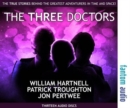 The Three Doctors: William Hartnell, Patrick Troughton and Jon Pertwee : The True Stories Behind the Greatest Adventurers in Time and Space - Book