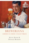 Breweriana : American Beer Collectibles - eBook