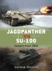 Jagdpanther vs SU-100 : Eastern Front 1945 - eBook