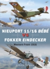Nieuport 11/16 Bebe vs Fokker Eindecker : Western Front 1916 - Book