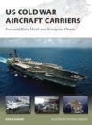 US Cold War Aircraft Carriers : Forrestal, Kitty Hawk and Enterprise Classes - Book