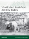 World War I Battlefield Artillery Tactics - eBook