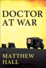 A Doctor at War : The story of Colonel Martin Herford - the most decorated doctor of World War II - eBook