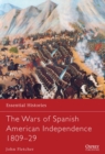 The Wars of Spanish American Independence 1809-29 - Book