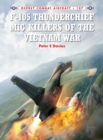 F-105 Thunderchief MiG Killers of the Vietnam War - eBook
