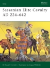 Sassanian Elite Cavalry AD 224 642 - eBook