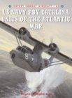US Navy PBY Catalina Units of the Atlantic War - eBook