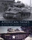 American Tanks & AFVs of World War II - Book