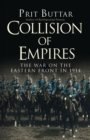 Collision of Empires : The War on the Eastern Front in 1914 - eBook