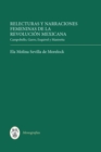 Relecturas y narraciones femeninas de la Revolucion Mexicana : Campobello, Garro, Esquivel y Mastretta - eBook