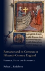 Romance and its Contexts in Fifteenth-Century England : Politics, Piety and Penitence - eBook
