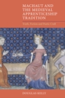 Machaut and the Medieval Apprenticeship Tradition : Truth, Fiction and Poetic Craft - eBook