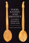 Food, Eating and Identity in Early Medieval England - eBook
