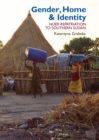 Gender, Home & Identity : Nuer Repatriation to Southern Sudan - eBook