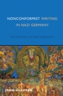 Nonconformist Writing in Nazi Germany : The Literature of Inner Emigration - eBook