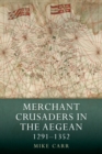 Merchant Crusaders in the Aegean, 1291-1352 - eBook