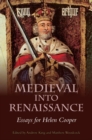 Medieval into Renaissance : Essays for Helen Cooper - eBook