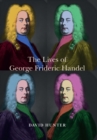 The Lives of George Frideric Handel - eBook