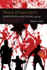Henry of Lancaster's Expedition to Aquitaine, 1345-1346 : Military Service and Professionalism in the Hundred Years War - eBook