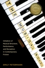 The Musical Novel : Imitation of Musical Structure, Performance, and Reception in Contemporary Fiction - eBook