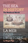 The Sea in History - The Medieval World - eBook