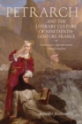 Petrarch and the Literary Culture of Nineteenth-Century France : Translation, Appropriation, Transformation - eBook