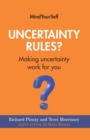 Uncertainty Rules? : Making uncertainty work for you - eBook