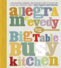 Big Table, Busy Kitchen : 200 Recipes for Life - eBook