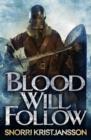 Blood Will Follow : The Valhalla Saga Book II - eBook