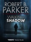 Walking Shadow (A Spenser Mystery) - eBook
