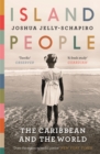 Island People : The Caribbean and the World - Book