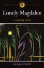 Lonely Magdalen : A Murder Story - Book