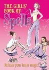 The Girls' Book of Spells : Release your inner magic! - eBook