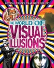 The World of Visual Illusions : Optical Tricks That Defy Belief! - eBook