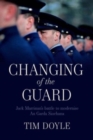 Changing of the Guard : Jack Marrinan’s battle to modernise An Garda Siochana - Book