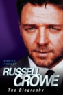 Russell Crowe - The Biography - eBook