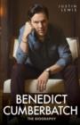 Benedict Cumberbatch : The Biography - Book